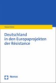 Deutschland in den Europaprojekten der Résistance (eBook, PDF)