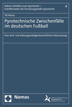 Pyrotechnische Zwischenfälle im deutschen Fußball (eBook, PDF) - Pörner, Till