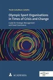Olympic Sport Organisations in Times of Crisis and Change (eBook, PDF)