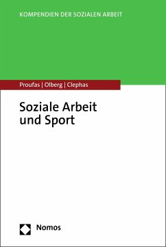 Soziale Arbeit und Sport (eBook, PDF) - Proufas, Nina; Olberg, Karlsson; Clephas, Christoph