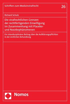 Die strafrechtlichen Grenzen der rechtfertigenden Einwilligung im Zusammenhang mit Placebo- und Nocebophänomenen (eBook, PDF) - Schulz, Richard