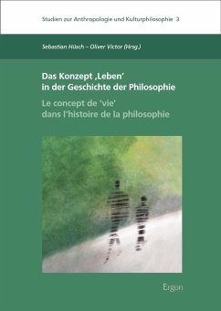 Das Konzept ‚Leben‘ in der Geschichte der Philosophie   Le concept de ,vie‘ dans l’histoire de la philosophie (eBook, PDF)