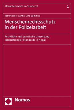 Menschenrechtsschutz in der Polizeiarbeit (eBook, PDF) - Esser, Robert; Sümnick, Anna-Lena