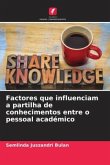 Factores que influenciam a partilha de conhecimentos entre o pessoal académico