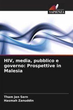 HIV, media, pubblico e governo: Prospettive in Malesia - Jen Sern, Tham;Zanuddin, Hasmah