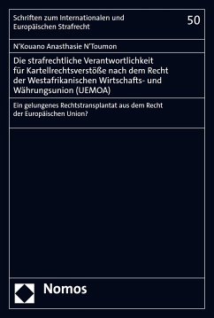 Die strafrechtliche Verantwortlichkeit für Kartellrechtsverstöße nach dem Recht der Westafrikanischen Wirtschafts- und Währungsunion (UEMOA) (eBook, PDF) - N’Toumon, N’Kouano Anasthasie