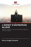 L'ESPRIT D'ENTREPRISE ALLÉGÉ