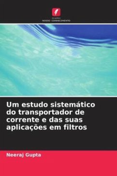 Um estudo sistemático do transportador de corrente e das suas aplicações em filtros - Gupta, Neeraj