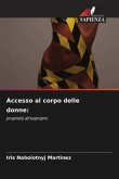 Accesso al corpo delle donne: