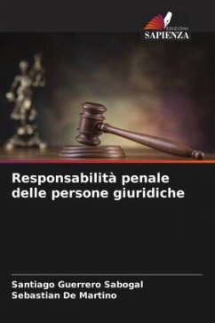 Responsabilità penale delle persone giuridiche - Guerrero Sabogal, Santiago;De Martino, Sebastian