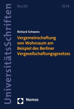 Vergemeinschaftung von Wohnraum am Beispiel des Berliner Vergesellschaftungsgesetzes (eBook, PDF) - Schwens, Richard