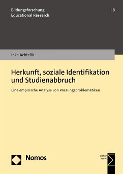 Herkunft, soziale Identifikation und Studienabbruch (eBook, PDF) - Achtelik, Inka