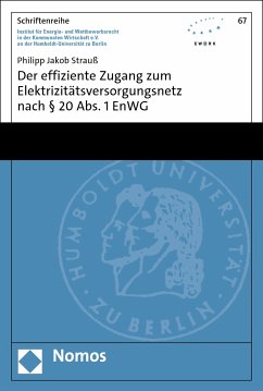 Der effiziente Zugang zum Elektrizitätsversorgungsnetz nach § 20 Abs. 1 EnWG (eBook, PDF) - Strauß, Philipp Jakob