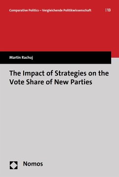 The Impact of Strategies on the Vote Share of New Parties (eBook, PDF) - Rachuj, Martin