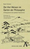 Die Vier Weisen im Garten der Philosophie (eBook, PDF)