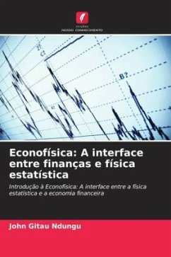 Econofísica: A interface entre finanças e física estatística - Ndungu, John Gitau