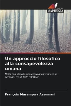 Un approccio filosofico alla consapevolezza umana - Musampwa Assumani, François