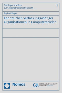 Kennzeichen verfassungswidriger Organisationen in Computerspielen (eBook, PDF) - Wager, Raphael