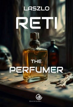 The Perfumer (eBook, ePUB) - Reti, Laszlo