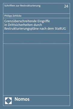 Grenzüberschreitende Eingriffe in Drittsicherheiten durch Restrukturierungspläne nach dem StaRUG (eBook, PDF) - Zehlicke, Philipp