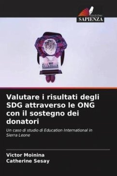 Valutare i risultati degli SDG attraverso le ONG con il sostegno dei donatori - Moinina, Victor;Sesay, Catherine