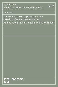 Das Verhältnis von Kapitalmarkt- und Gesellschaftsrecht am Beispiel der Ad-hoc-Publizität bei Compliance-Sachverhalten (eBook, PDF) - Krötz, Kilian