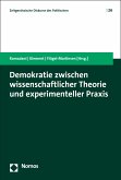 Demokratie zwischen wissenschaftlicher Theorie und experimenteller Praxis (eBook, PDF)