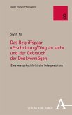 Das Begriffspaar »Erscheinung/Ding an sich« und der Gebrauch der Denkvermögen (eBook, PDF)