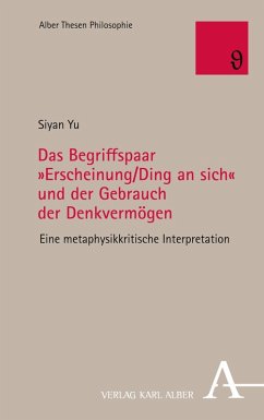 Das Begriffspaar »Erscheinung/Ding an sich« und der Gebrauch der Denkvermögen (eBook, PDF) - Yu, Siyan