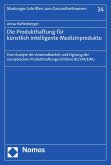 Die Produkthaftung für künstlich intelligente Medizinprodukte (eBook, PDF)