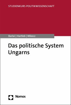 Das politische System Ungarns (eBook, PDF) - Barlai, Melani; Hartleb, Florian; Mikecz, Dániel