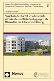 Pauschalierter Kartellschadensersatz in Einkaufs- und Lieferbedingungen als Alternative zur Schadensschätzung (eBook, PDF)