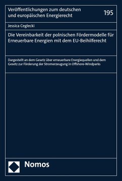 Die Vereinbarkeit der polnischen Fördermodelle für Erneuerbare Energien mit dem EU-Beihilferecht (eBook, PDF) - Ceglecki, Jessica