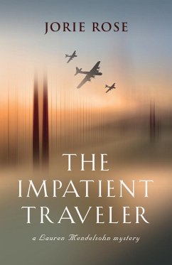 The Impatient Traveler - Rose, Jorie