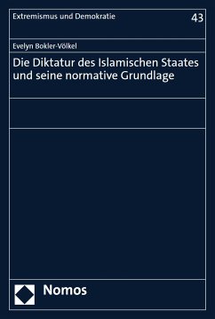 Die Diktatur des Islamischen Staates und seine normative Grundlage (eBook, PDF) - Bokler-Völkel, Evelyn