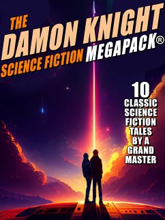 The Damon Knight Science Fiction MEGAPACK® (eBook, ePUB) - Knight, Damon
