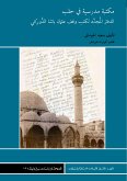 The Library of a Madrasa in Aleppo at the End of the Ottoman Era (eBook, PDF)