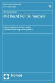 Mit Recht Politik machen (eBook, PDF)