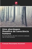 Uma abordagem filosófica da consciência humana