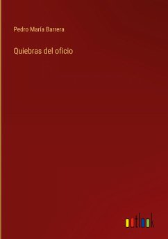 Quiebras del oficio - Barrera, Pedro María