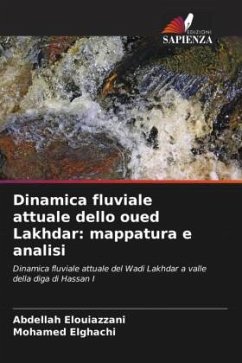 Dinamica fluviale attuale dello oued Lakhdar: mappatura e analisi - Elouiazzani, Abdellah;Elghachi, Mohamed