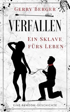 Verfallen - Ein Sklave fürs Leben (eBook, ePUB) - Berger, Gerry