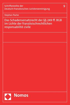 Das Schadensersatzrecht der §§ 249 ff. BGB im Lichte der französischrechtlichen responsabilité civile (eBook, PDF) - Pache, Stephan
