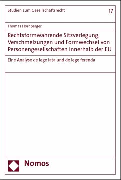 Rechtsformwahrende Sitzverlegung, Verschmelzungen und Formwechsel von Personengesellschaften innerhalb der EU (eBook, PDF) - Hornberger, Thomas