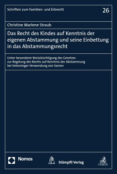 Das Recht des Kindes auf Kenntnis der eigenen Abstammung und seine Einbettung in das Abstammungsrecht (eBook, PDF) - Straub, Christine Marlene