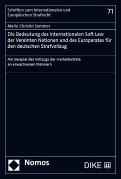 Die Bedeutung des internationalen Soft Law der Vereinten Nationen und des Europarates für den deutschen Strafvollzug (eBook, PDF) - Sommer, Marie-Christin