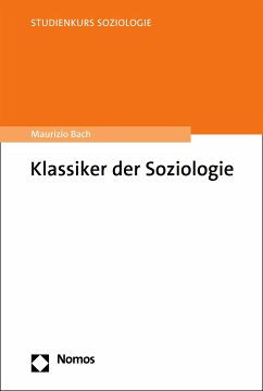 Klassiker der Soziologie (eBook, PDF) - Bach, Maurizio