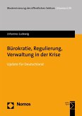 Bürokratie, Regulierung, Verwaltung in der Krise (eBook, PDF) Bürokratie, Regulierung, Verwaltung in der Krise (eBook, PDF)