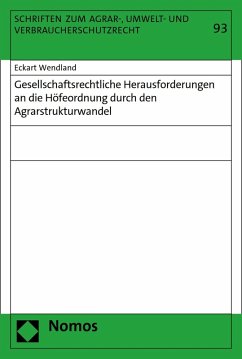 Gesellschaftsrechtliche Herausforderungen an die Höfeordnung durch den Agrarstrukturwandel (eBook, PDF) - Wendland, Eckart