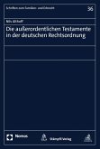 Die außerordentlichen Testamente in der deutschen Rechtsordnung (eBook, PDF)